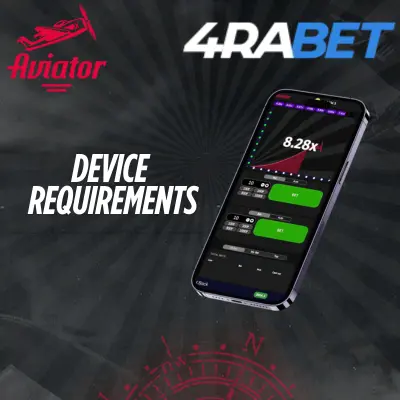 4rabet aviatorDevice Requirements