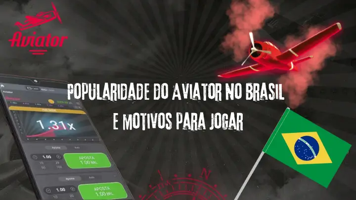 A Popularidade do Aviator no Brasil